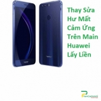 Thay Sửa Hư Mất Cảm Ứng Trên Main Huawei Honor 8 Lấy Liền